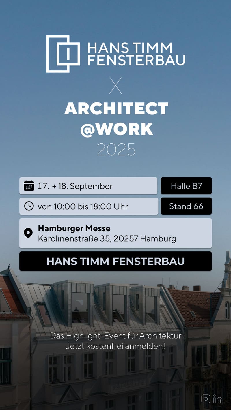 Messe: ARCHITECT@WORK, 2025, 17. + 18. September, Halle B7, von 10:00 bis 18:00 Uhr, Stand 66, Hamburger Messe, Karolinenstraße 35, 20257 Hamburg